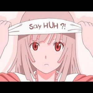 Ugens AMV: Say HUH!?