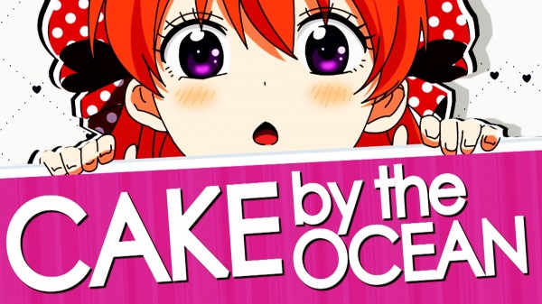 Ugens AMV: Cake by the Ocean